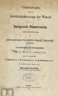 Untersuchungen &uuml;ber die Abw&auml;rtskr&uuml;mmung der Wurzel : Inaugural-Dissertation welche mit Genehmigung der philiosophischen Facult&auml;t der k&ouml;nigl. Universit&auml;t zu Breslau zur Erlangung der Doctorw&uuml;rde Freitag den 16 Julii 1871 vormittag 11 Uhr