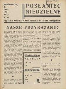 Posłaniec Niedzielny: organ Parafii św. Stanisława BM w Mieście Ostrowie Archidiec. Poznańskiej 1937.07.25 R.11 Nr30