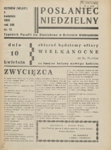 Posłaniec Niedzielny: organ Parafii św. Stanisława BM w Mieście Ostrowie Archidiec. Poznańskiej 1939.04.09 R.13 Nr15