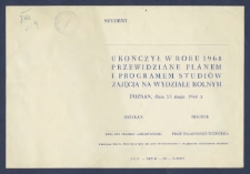 [Karta absolutoryjna] : [Incipit:] Student ... ukończył w roku 1968 przewidziane planem i programem studi&oacute;w zajęcia na Wydziale Rolnym : Poznań, dnia 25 maja 1968 r.
