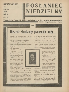 Posłaniec Niedzielny: organ Parafii św. Stanisława BM w Mieście Ostrowie Archidiec. Poznańskiej 1936.03.22 R.10 Nr12