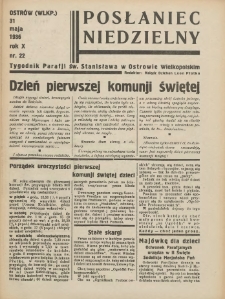 Posłaniec Niedzielny: organ Parafii św. Stanisława BM w Mieście Ostrowie Archidiec. Poznańskiej 1936.05.31 R.10 Nr22