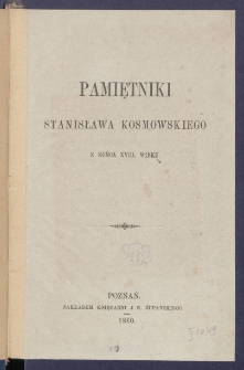 Pamiętniki Stanisława Kosmowskiego z końca XVIII wieku.