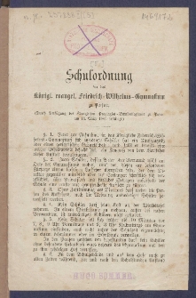 Schulordnung f&uuml;r das K&ouml;nigl. Evangel. Friedrich-Wilhelms-Gymnasium zu Posen : (Durch Verf&uuml;gung des K&ouml;niglichen Provinzial-Schulcollegiums zu Posen am 13. M&auml;rz 1865 best&auml;tigt).