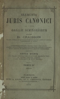 Elementa juris canonici : ad usum Galli&aelig; seminariorum. T.2