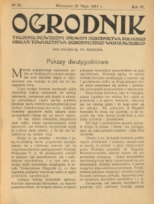 Ogrodnik : tygodnik poświęcony sprawom ogrodnictwa polskiego : organ Towarzystwa Ogrodniczego Warszawskiego. 1914 R.4 Nr21