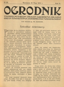 Ogrodnik : tygodnik poświęcony sprawom ogrodnictwa polskiego : organ Towarzystwa Ogrodniczego Warszawskiego. 1914 R.4 Nr22