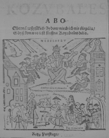 Kozubales abo, obrona wszystkich zydow niech ich nie śiepaią, gdysz komu co iest słuszna Kozubales daią