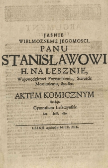 [O Ibrachimie, Selimie, Roxolanie traiedya wystawiona w Lipcu 1689 w Gymnazyum leszczyńskim]