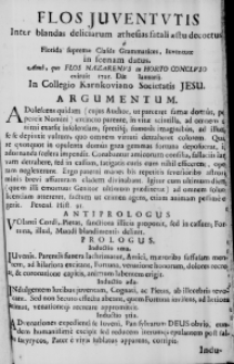 Flos Juventutis inter blandas deliciarum aethesias fatali aestu decoctus a Florida supremae Classis Grammatices, Iuventute in scenam datus. Anno, quo Flos Nazarenus in Horto Concluso eviruit 1725. Die Ianuarii. In Collegio Karnkoviano Societatis Jesu