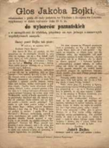 Głos Jak&oacute;ba Bojki włościanina i posła do rady państwa we Wiedniu i do sejmu we Lwowie, wygłoszony w dzień wybor&oacute;w dnia 16 b. m. do wyborc&oacute;w poznańskich, a w szczeg&oacute;lności do włościan, przysłany na ręce jednego z szanownych wsp&oacute;łobywateli naszych. Wiedeń, 14 czerwca 1898.