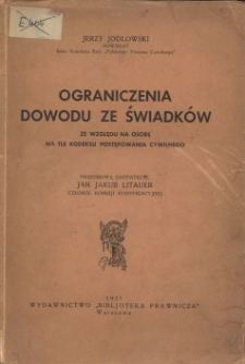 Ograniczenia dowodu ze świadków ze względu na osobę na tle kodeksu postępowania cywilnego