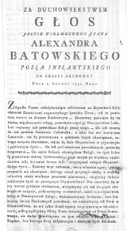 Za duchowienstwem. Głos Jasnie Wielmoznego J. Pana Alexandra Batowskiego Posła Inflantskiego na Sessyi Seymowey Dnia 1. Lutego 1791. Roku