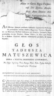 Głos Tadeusza Matuszewica Posła z Wdztwa Brzeskiego Litewskiego, na Sessyi Seymowey Dnia Piątego Maia Roku Tysiąc Siedmset Dziewięćdziesiąt Pierwszego