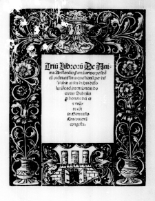 Trium librorum De Anima Aristotelis Familiaris expositio cum ordinatissima questionum per difficultates seu dubia dissolutione ad intentionem doctoris Subtilis per honore dei et [...] in Gimnasio Cracoviensi congesta