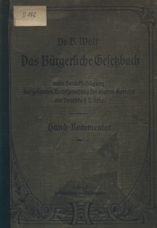 Das Buergerliche Gesetzbuch unter Beruecksichtigung der gesamten Rechtsprechung der oberen Gerichte des Deutschen Reichs; Hand Kommentar