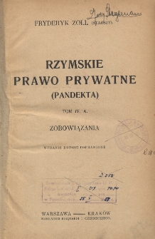 Rzymskie prawo prywatne (pandekta) T.4 A. Zobowiązania