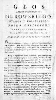 Głos Jasnie Wielmoznego Gurowskiego, Starosty Kolinskiego Posła Kaliskiego na Rugach Poselskich Dnia 3. Octobris 1786. Roku Miany