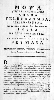 Mowa Jasnie Wielmoznego JPana Adama Felkerzamba, Szambelana J. K. Mci: Kawalera Orderu Sgo Stanisława, Posła na Seym teraznieyszy i razem delegowanego do J. O. Xiązęcia Prymasa od Obywatelow Xięztwa Wodztwa: Inflantskiego, miana Dnia 11. Października Roku 1786.