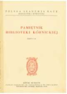 Zamek k&oacute;rnicki w średniowieczu i epoce nowożytnej. Pamiętnik Biblioteki K&oacute;rnickiej Z. 9-10.