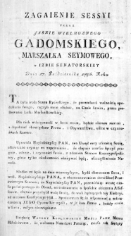 Zagaienie Sessyi przez Jasnie Wiemoznego Gadomskiego, Marszałka Seymowego, w Izbie Senatorskiey Dnia 17. Października 1786. Roku