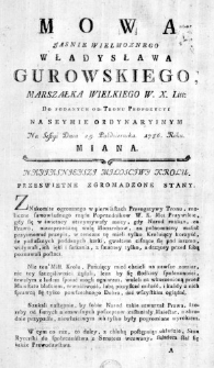 Mowa Jasnie Wielmoznego Władysława Gurowskiego, Marszałka Wielkiego W. X. Lit: do podanych od Tronu Propozycyi na Seymie Ordynaryinym Na Sesyi Dnia 25. Października. 1786. Roku. miana