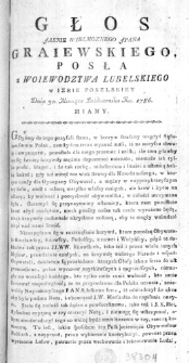 Głos Jasnie Wiemoznego JPana Graiewskiego Posła z Woiewodztwa Lubelskiego w Izbie Poselskiey Dnia 30. Miesiąca Października Ru. 1786. miany