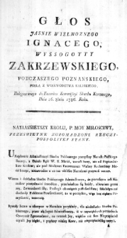 Głos Jasnie Wielmoznego Ignacego, Wyssogotty Zakrzewskiego, Podczaszego Poznańskiego, Posła z Woiewodztwa Kaliskiego, delegowanego do Examinu Kommissyi Skarbu Koronnego, Dnia 26. 8bris 1786. Roku