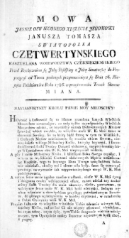 Mowa Jasnie Oswieconego Xiązęcia Jegomosci Janusza Tomasza Swiatopołka Czetwertynskiego Kasztelana Woiewodztwa Czerniechowskiego przed rozłączeniem się Izby Poselskiey z Senatorską do Propozycyi od Tronu podanych przymawiaiąca się Dnia 26. Miesiąca Października Roku 1786. w przytomności Trzech Stan&oacute;w miana