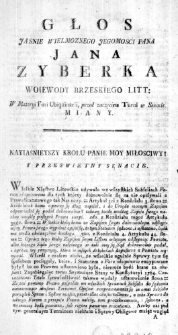 Głos Jasnie Wielmoznego Jegomosci Pana Jana Zyberka Woiewody Brzeskiego Litt: w Materyi Fori Ubiquinarii, przed zaczęciem Turni w Senacie. miany