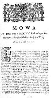 Mowa J. W. JMći Pana Czackiego Podczaszego Koronnego, z okazyi odkładania Projektu Wiary Die 22. 8bris 1766. Anno miana