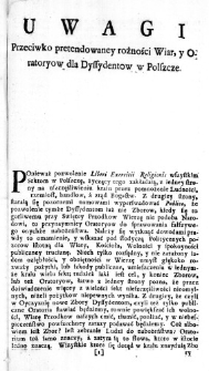 Uwagi przeciwko pretendowaney r&oacute;żności Wiar, y Oratoryow dla Dyssydent&oacute;w w Polszcze