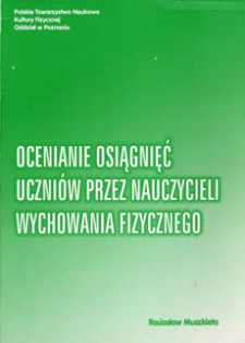 Ocenianie osiągnięć uczniów przez nauczycieli wychowania fizycznego